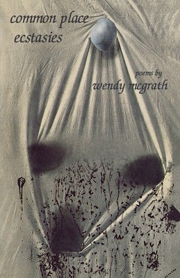 Common Place Ecstasies: Poems