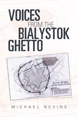 Michael Nevins Voices from the Bialystok Ghetto (Taschenbuch)