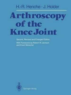 Arthroscopy of the Knee Joint: Diagnosis and Operation Techniques by Hans-Rudolf