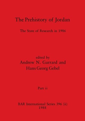 Andrew N. Garrard (u. a.) | The Prehistory of Jordan, Part ii | Taschenbuch