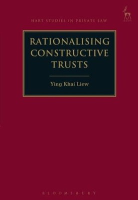 Rationalising Constructive Trusts