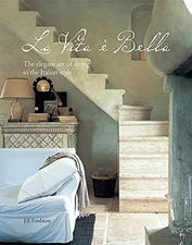 La Vita e Bella: The elegant art of living in the Italian style - GOOD