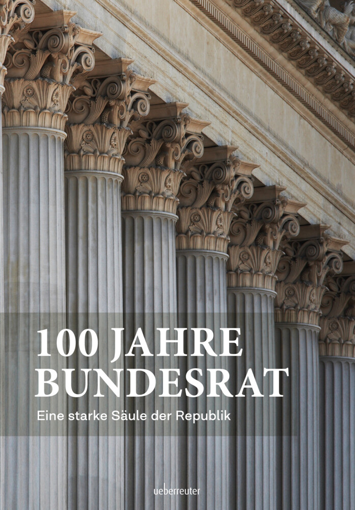 Thumbnail - 100 Jahre Bundesrat Eine Starke Säule Der Republik Parlamentsdirektion