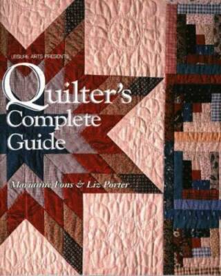 Quilter's Complete Guide - Paperback By Fons, Marianne - GOOD