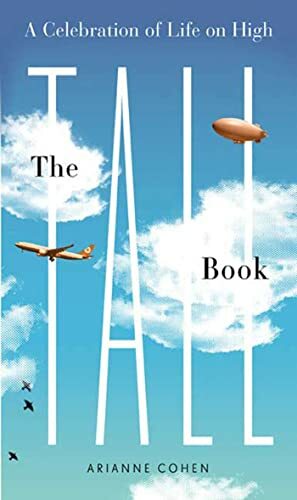 The Tall Book: A Celebration of Life from on High by Cohen, Arianne 1596913088 - Picture 1 of 2