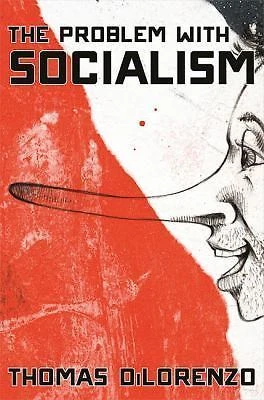 The Problem with Socialism by DiLorenzo, Thomas J., Good Book