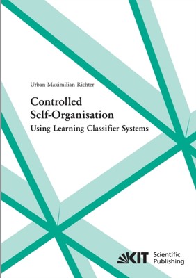 Richter - Controlled self-organisation using learning classifier syste - X555z