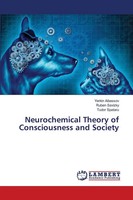 Yerkin Aibassov (U. A.) | Neurochemical Theory Of Consciousness And Society