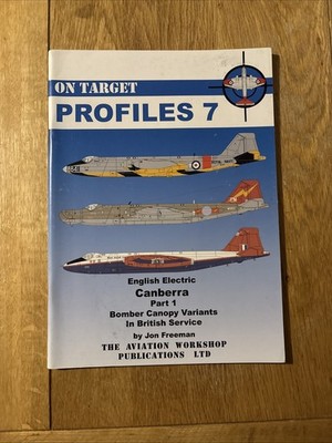 On Target Profiles 7 English Electric Canberra Part 1 - Bomber Canopy Variants