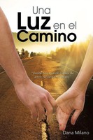 Dana Milano | Una Luz En El Camino | Taschenbuch | Spanisch (2013) | Palibrio