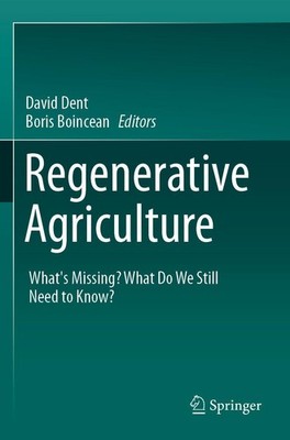 Regenerative Agriculture David Dent
