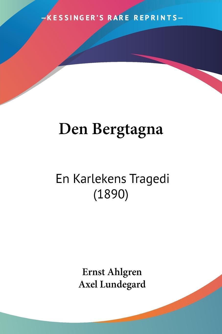 Thumbnail - Den Bergtagna En Karlekens Tragedi (1890) Axel Lundegard Taschenbuch