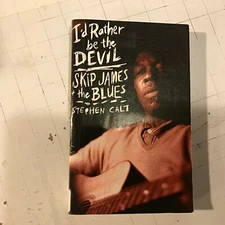 I'd Rather Be the Devil Skip James and the Blues Paperback Calt Stephen music pb