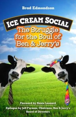Ice Cream Social: The Struggle for the Soul of Ben & Jerry's - VERY GOOD