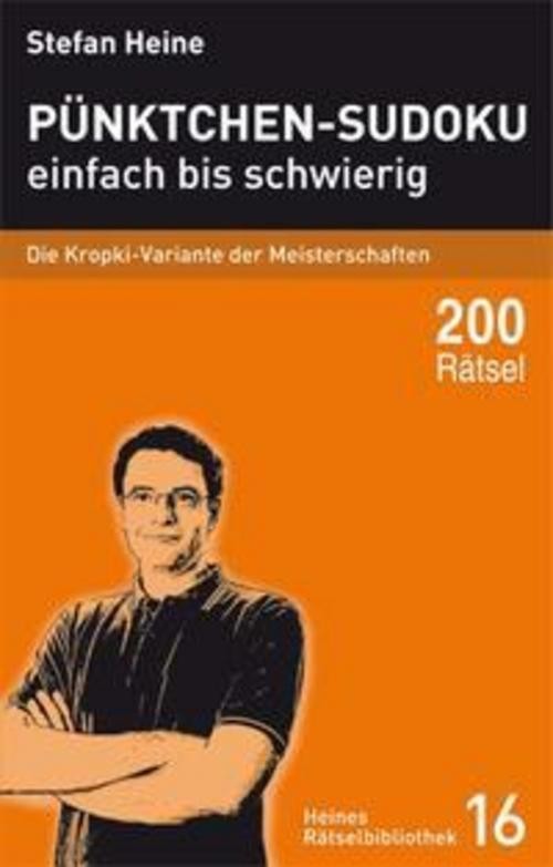 Pünktchen-Sudoku - einfach bis schwierig Stefan Heine