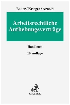 Arbeitsrechtliche Aufhebungsverträge Jobst-Hubertus Bauer