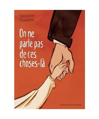 On ne parle pas de ces choses-là, Courtade, Marine; Petit, Alexandra