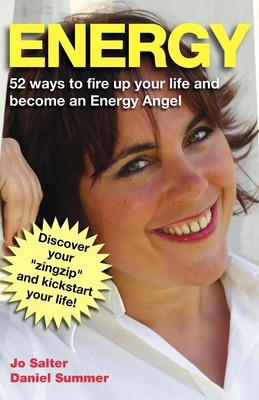 Energy 52 Ways to Fire Up Your Life and Become an Energy Angel Jo Salter (u. a.)