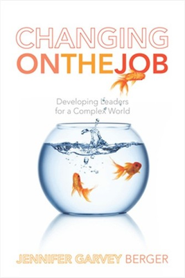 #ad Changing on the Job: Developing Leaders for a Complex World Paperback or Softba $30.60
