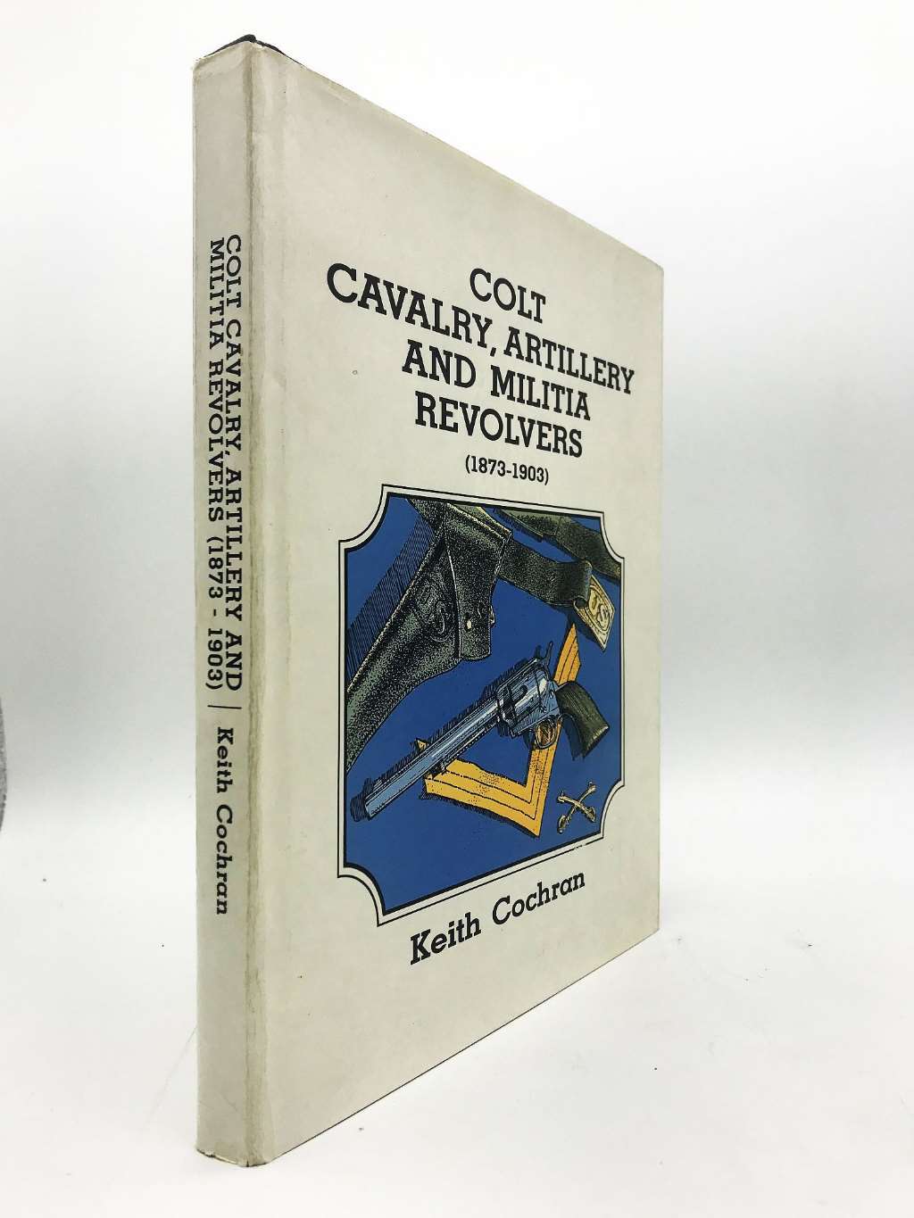 colt_cavalry_artillery_and_militia_revolvers_1873-1903, cochran, Very Good Book