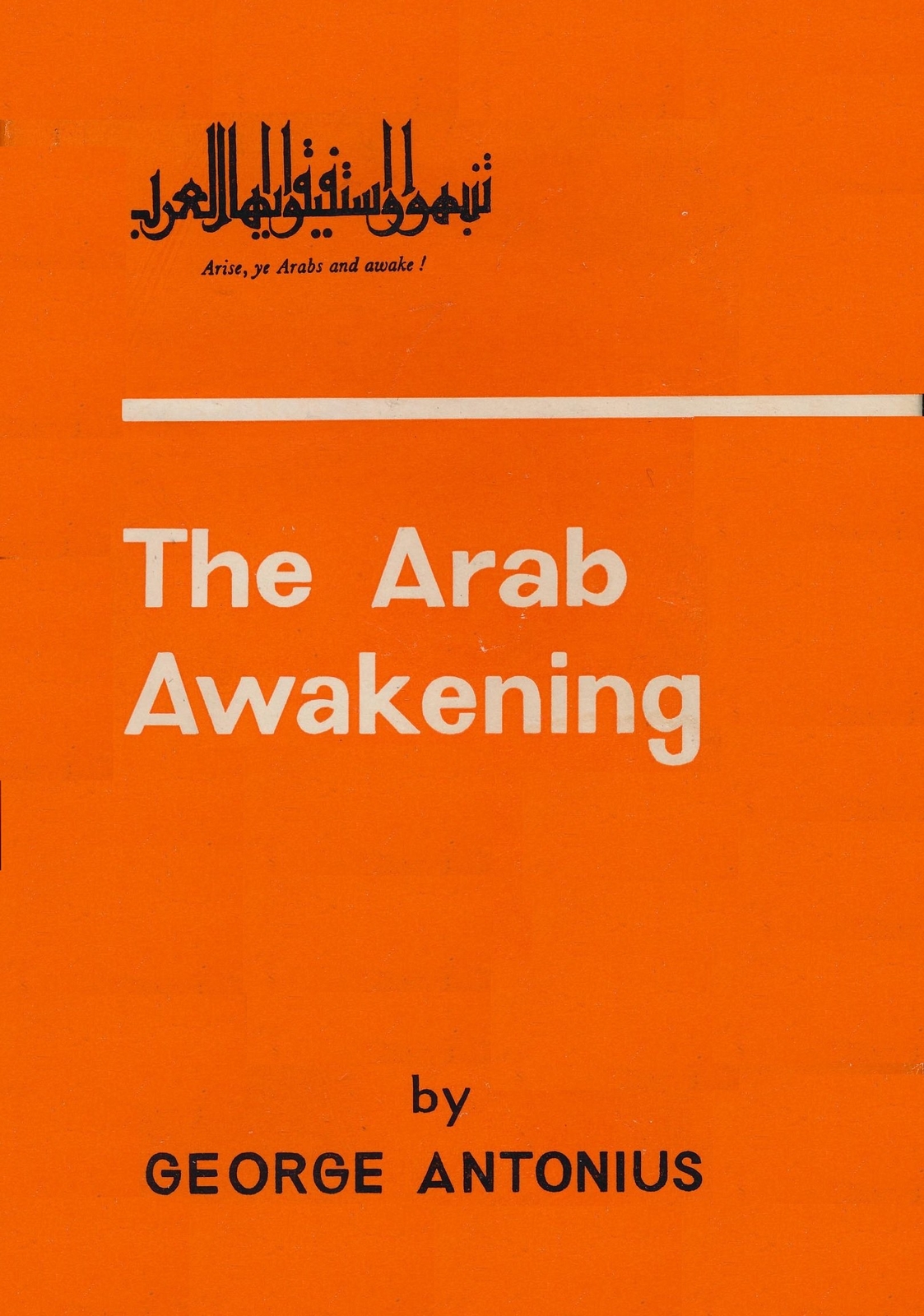 George Antonius The Arab Awakening (Copertina rigida)
