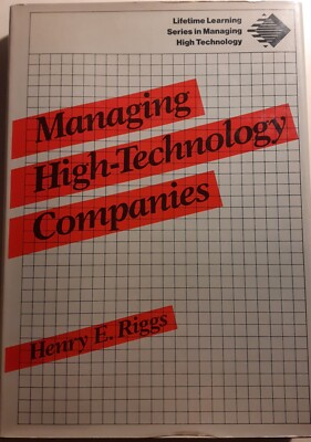 ''Managing High-Technology Companies'' von Henry E. Riggs