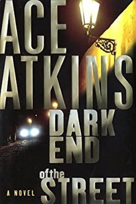 Dark End of the Street Hardcover Ace Atkins