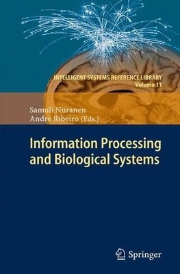 Information Processing and Biological Systems by Samuli Niira... - 9783642267352