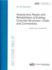 ACI 562-21: Assessment, Repair, and Rehabilitation of Existing Concrete Structur