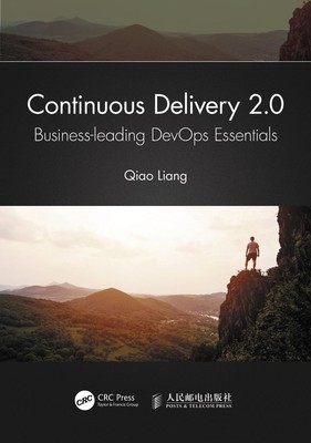 Continuous Delivery 2.0: Business-leading DevOps Essentials by Qiao Liang Paperb