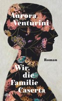 Aurora Venturini Wir, Die Familie Caserta