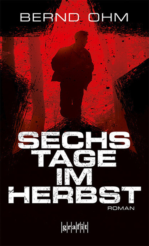 Thumbnail - Bernd Ohm | Sechs Tage Herbst | Taschenbuch | Deutsch (2021) | Roman |