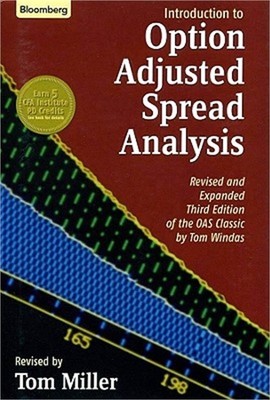 An Introduction to Option Adjusted Spread Analysis, Revised and Expanded Third E