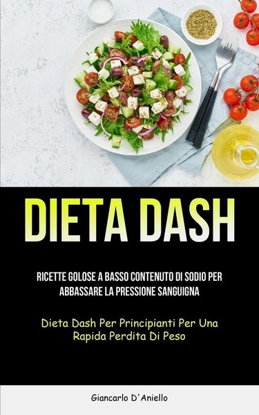 Dieta Dash Giancarlo D'aniello Taschenbuch Kartoniert / Broschiert Italienisch-image