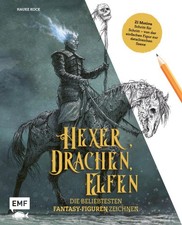 Hexer, Drachen, Elfen - die beliebtesten Fantasy-Figuren zeichnen [German]