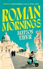 Roman Mornings by Matson Taylor Hardback