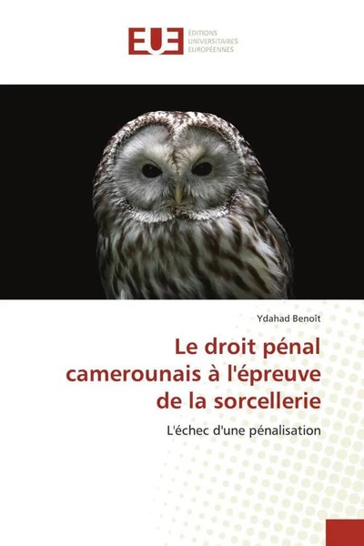 Ydahad BenoîT | Le Droit PéNal Camerounais à L'éPreuve De La Sorcellerie | Buch-image