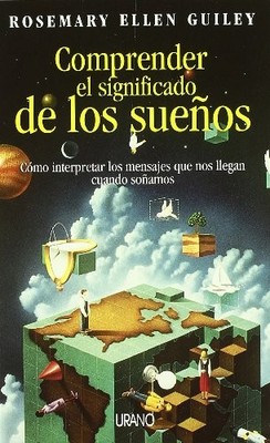 COMPRENDER EL SIGNIFICADO DE LOS SUENOS / DREAMSPEAK: COMO By Rosemary VG