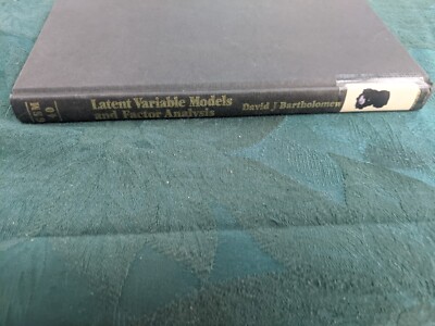 Latent Variable Models and Factor Analysis by D. J. Bartholomew 1987 Hardcover