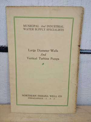 #ad #ad Vint Product Catalog Northern Indiana Well Co. Large Diameter Wells amp; Vert Pumps $28.05
