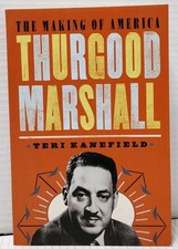 THURGOOD MARSHALL: The Making of America by Teri Kanefield (2020, Pb)