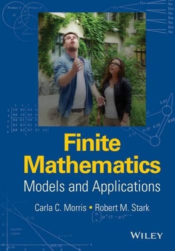 Finite Mathematics by Carla C. Morris, Robert M. Stark - 9781119015505