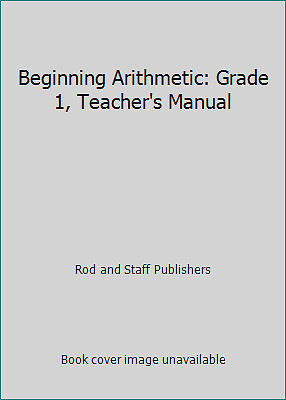 Beginning Arithmetic: Grade 1, Teacher's Manual