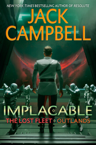 Implacable (The Lost Fleet: Outlands) by Campbell, Jack | eBay