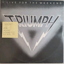 Triumph I Live For The Weekend Vinyl Record 12" VG+/VG+ PL 13224 1980