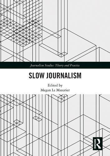 Slow Journalism - 9781138602175