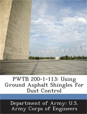#ad Pwtb 200 1 113: Using Ground Asphalt Shingles for Dust Control Paperback or Sof $15.29