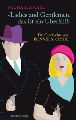 Michaela Karl | 'Ladies and Gentlemen, das ist ein Überfall!' | Buch | Deutsch