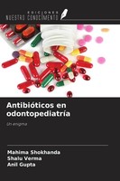 AntibióTicos En OdontopediatríA Mahima Shokhanda