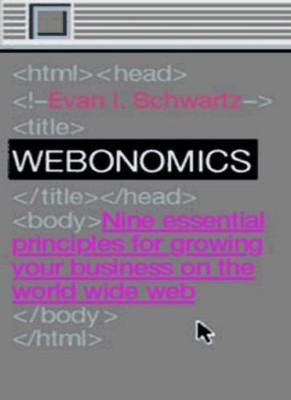Webonomics: Nine Essential Principles for Growing Your Busines ,